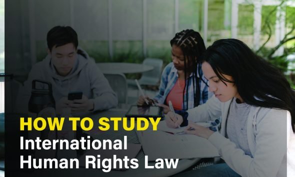 Methods for studying international human rights law, including treaties, foundational texts, and how to apply theory to real-world cases.